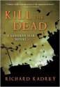 Kill the Dead - Richard Kadrey