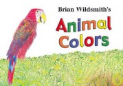 Animal Colors - Brian Wildsmith