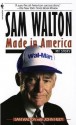 Sam Walton, Made in America: My Story - Sam Walton, John Huey