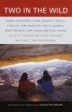 Two in the Wild: Tales of Adventure from Friends, Mothers, and Daughters - Susan Fox Rogers