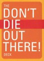 Don't Die Out There Deck - Erika Dillman