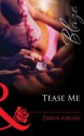 Tease Me (Mills & Boon Blaze) - Dawn Atkins