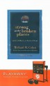 Strong at the Broken Places: Voices of Illness, a Chorus of Hope - Richard M. Cohen, Mel Foster