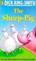 The Sheep Pig - Dick King-Smith, Mike Terry