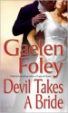 Devil Takes a Bride (Knight MIscellany, #5) - Gaelen Foley