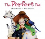 The Perfect Pet - Margie Palatini