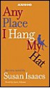 Any Place I Hang My Hat (Audio) - Jane A. Adams, Susan Isaacs