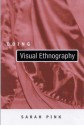 Doing Visual Ethnography: Images, Media and Representation in Research - Sarah Pink