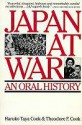 Japan at War: An Oral History - Haruko Taya Cook, Theodore F. Cook