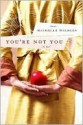 You're Not You - Michelle Wildgen