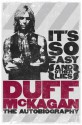 It's So Easy (and Other Lies): The Autobiography - Duff McKagan