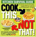 Cook This, Not That!: Kitchen Survival Guide - David Zinczenko, Matt Goulding