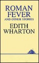 Roman Fever and Other Stories - Edith Wharton