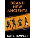 brand new ancients - Kate Tempest