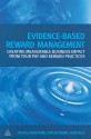 Evidence Based Reward Management: Creating Measurable Business Impact from Your Pay and Reward Practices - Michael Armstrong, Duncan Brown, Peter Reilly