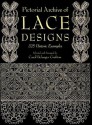 Pictorial Archive of Lace Designs: 325 Historic Examples - Carol Belanger Grafton