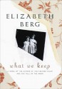 What We Keep - Elizabeth Berg