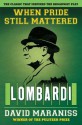 When Pride Still Mattered: Lombardi - David Maraniss