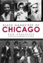 Black Gangsters of Chicago - Ron Chepesiuk