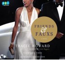 Friends & Fauxs - Tracie Howard, Bahni Turpin