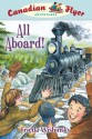 Canadian Flyer Adventures #9: All Aboard! - Frieda Wishinsky, Dean Griffiths