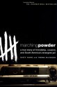 Marching Powder: A True Story of Friendship, Cocaine, and South America's Strangest Jail - Thomas McFadden, Thomas McFadden