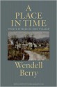 A Place in Time: Twenty Stories of the Port William Membership - Wendell Berry