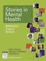 Case Studies for Mental Health Care: Inquiry, Reflection and Action - Debra Nizette