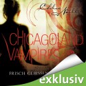 Chicagoland vampires frisch gebissen - Chloe Neill, Elena Wilmz