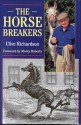 The Horse Breakers - Clive Richardson, Monty Roberts