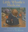 Little Whistle's Medicine - Cynthia Rylant, Tim Bowers