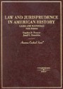 Law and Jurisprudence in American History: Cases and Materials (American Casebook Series) - Stephen B. Presser, Stephen B. (Eds.) Presser