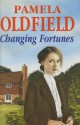 Changing Fortunes - Pamela Oldfield