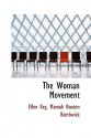 The Woman Movement - Ellen Key, Mamah Bouton Borthwick