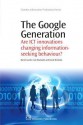 Is There a 'Google' Generation?: Information Search Behaviour Developments and the Future Learner - David Nicholas, Barrie Gunter, Ian Rowlands