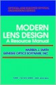 Modern Lens Design: A Resource Manual - Warren J. Smith, Genesee Optics Software, Inc. Staff