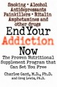 End Your Addiction Now: The Proven Nutritional Supplement Program That Can Set You Free - Greg Lewis, Charles Gant