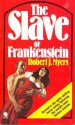 The Slave of Frankenstein - Robert J. Myers