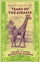 Tears of the Giraffe - Alexander McCall Smith