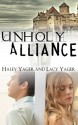 Unholy Alliance - Lacy Yager, Haley Yager