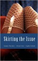 Skirting the Issue: An Erotic Collection of Schoolgirl Skirt Kink - Alison Tyler, Sommer Marsden, Sophia Valenti