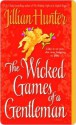 The Wicked Games of a Gentleman - Jillian Hunter