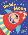 Daddy on the Moon - Cressida Cowell