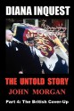 Diana Inquest: The British Cover-Up - John Morgan