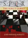 SPQR I: The King's Gambit (MP3 Book) - John Maddox Roberts, Simon Vance