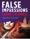 False Impressions - Laura Caldwell