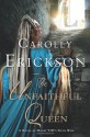 The Unfaithful Queen: A Novel of Henry VIII's Fifth Wife - Carolly Erickson