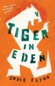 A Tiger in Eden - Chris Flynn