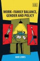 Work-Family Balance, Gender and Policy - Jane Lewis