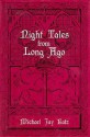 Night Tales from Long Ago - Michael Jay Katz